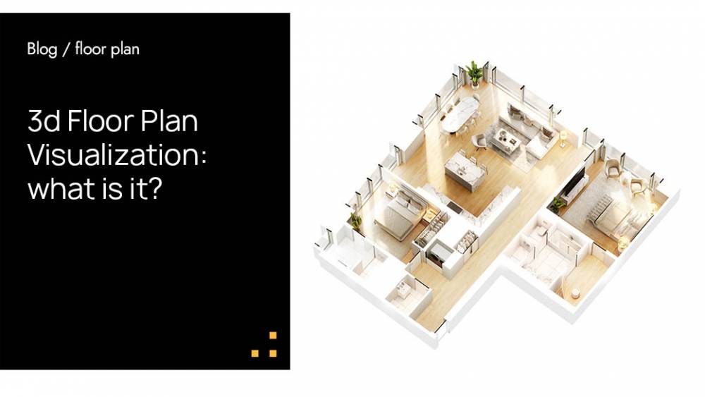 3d Floor Plan Visualization: what is it?